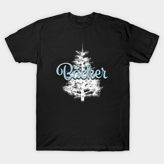 Bäcker - German for Baker T-Shirt by PandLCreations